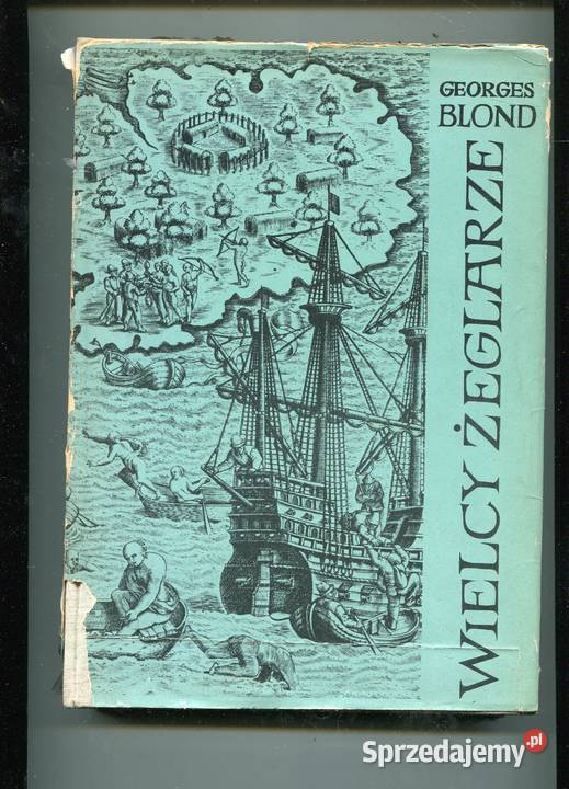 Wielcy żeglarze Georges Blond Kultura i Rozrywka Szczecin