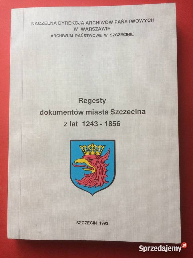 616 Regesty Dokumentów Szczecina Z Lat 1243 Szczecin