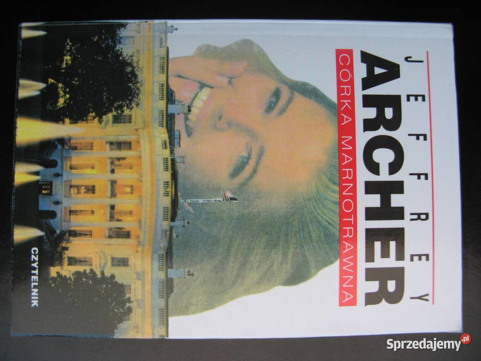Jeffrey Archer Córka marnotrawna Książki i Podręczniki wielkopolskie sprzedam