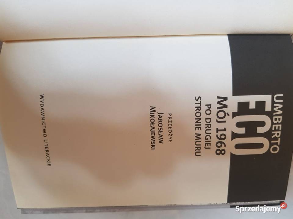 Mój 1968 drugiej stronie muru Umberto Eco ISBN 9788378799764 Kielce