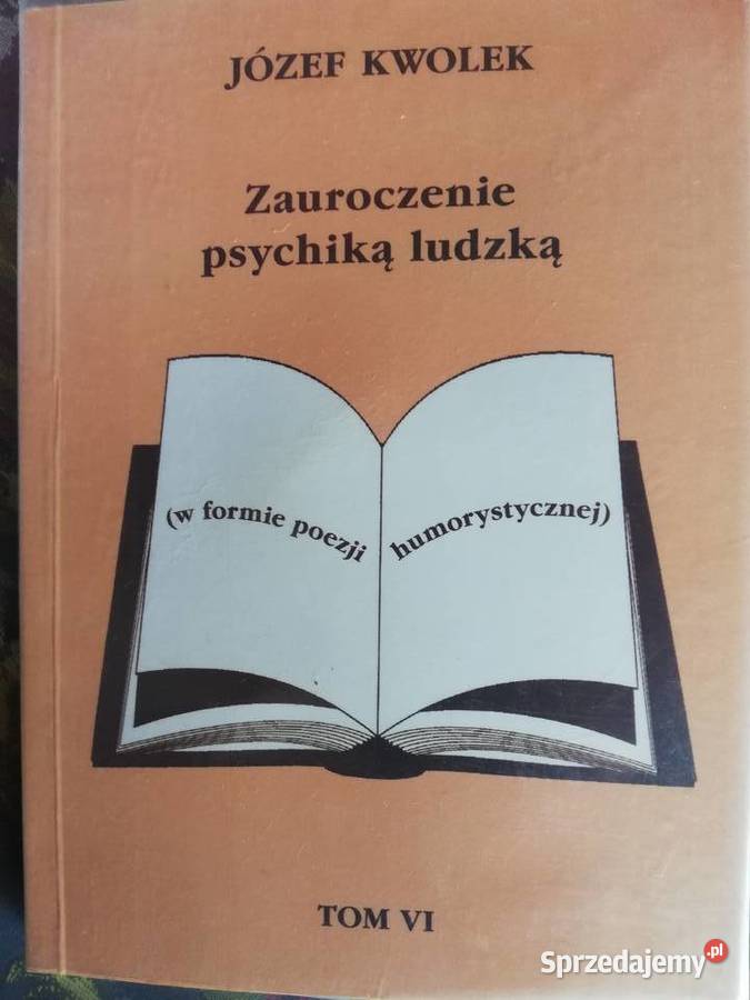 Józef Kwolek Zauroczenie psychiką ludzką tom VI Kraków