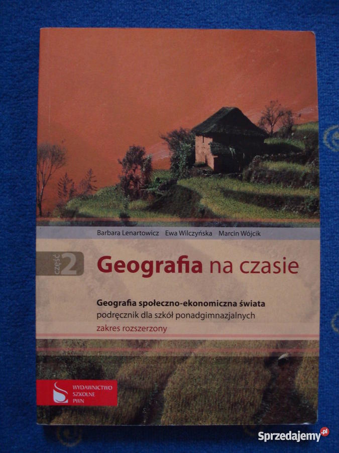 Geografia Na Czasie 2 Zakres Rozszerzony Geografia na czasie część 2. Geografia społeczno-ekonomiczna świata