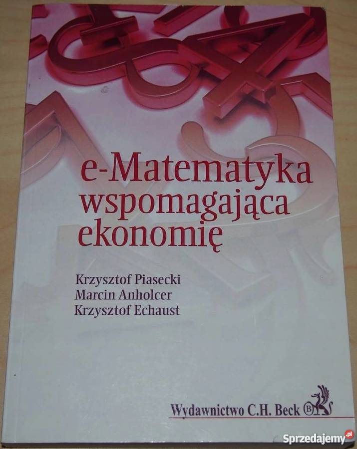 eMATEMATYKA WSPOMAGAJĄCA EKONOMIĘ Książki naukowe i popularnonaukowe Nowy Sącz