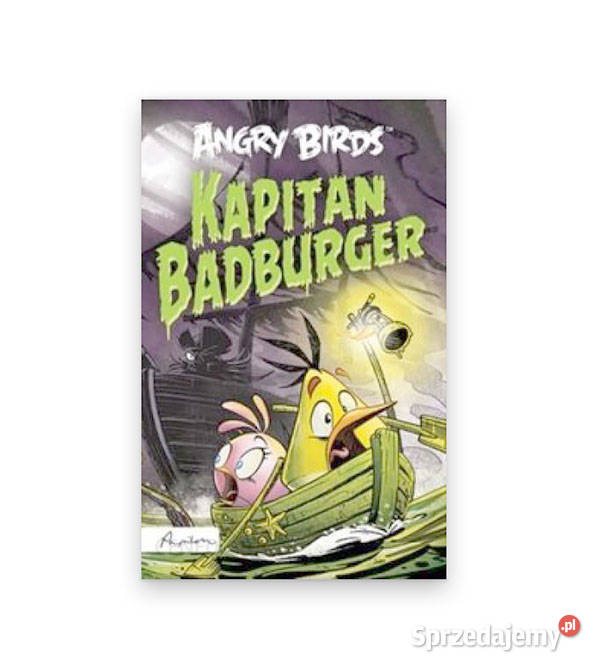kapitan Badburger książka z serii angry Birds sprzedam