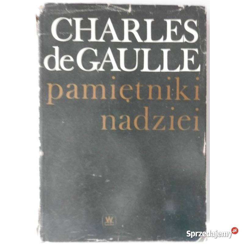 Pamiętniki nadziei Charles de Gaulle Proza i poezja Świdnica