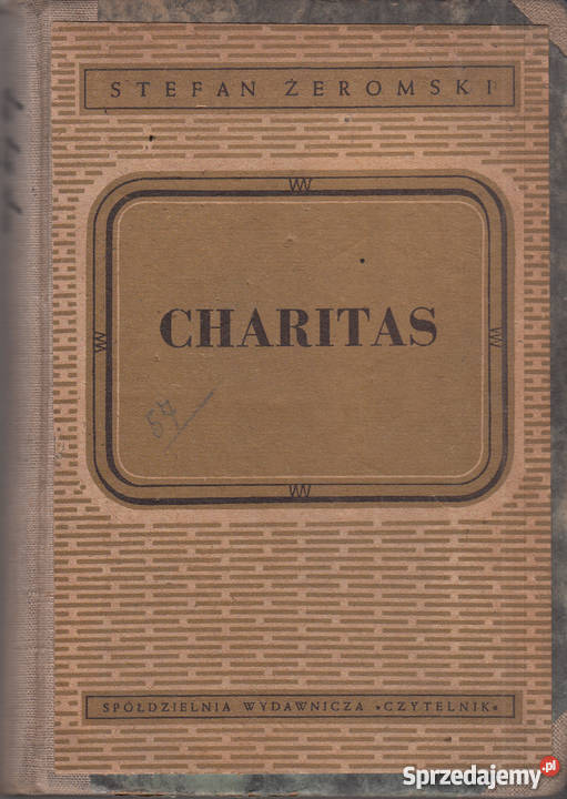03075 CHARITAS STEFAN ŻEROMSKI literatura piękna - proza polska