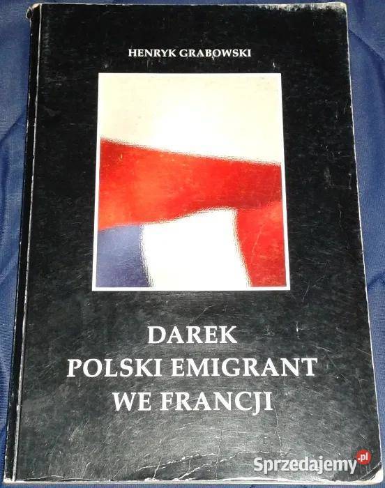 Darek Polski emigrant we Francji Henryk Chełm