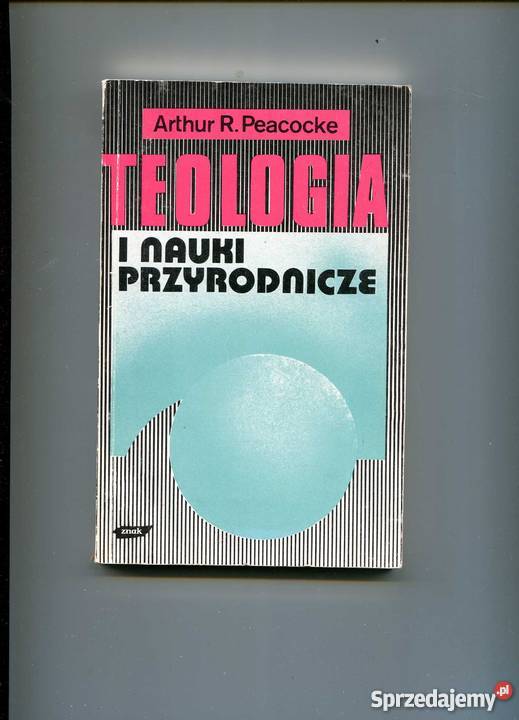 Peacocke AR teologia i nauki przyrodnicze