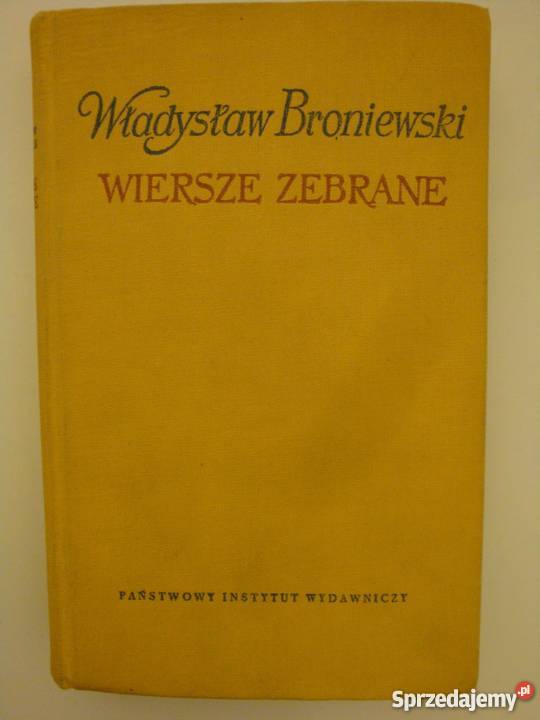 WIERSZE ZEBRANE BRONIEWSKI WŁADYSŁAW mazowieckie Płock sprzedam