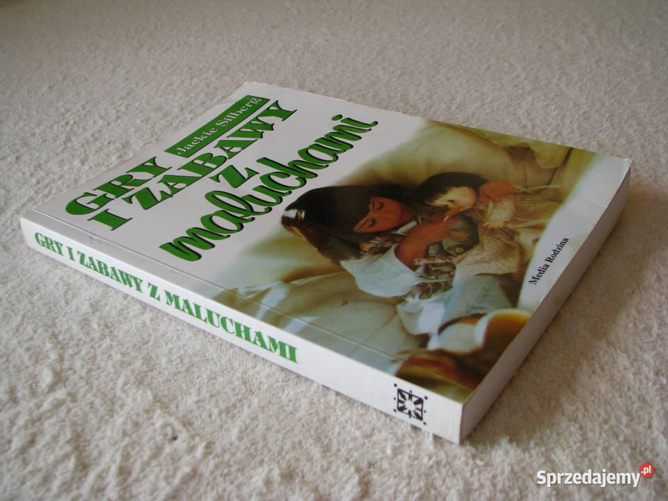 Praktyczny poradnik Gry i zabawy z maluchami