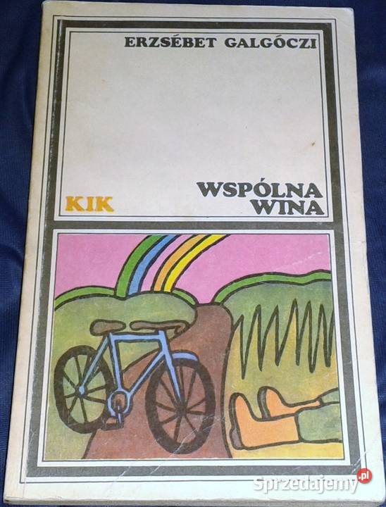 Wspólna wina Erzsbet Galgóczi Rok wydania 1987 Książki i Podręczniki lubelskie Chełm