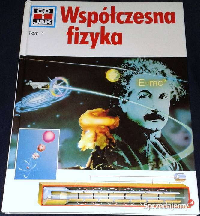 Współczesna fizyka Co i Tom 1 Elżbieta Dzikowska twarda Chełm sprzedam