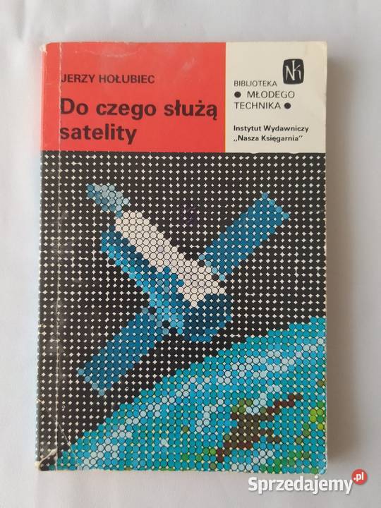DO CZEGO SŁUŻĄ SATELITY Jerzy Hołubiec podlaskie Hajnówka
