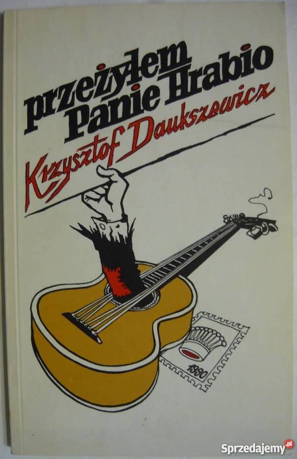 PRZEŻYLEM PANIE HRABIO DAUKSZEWICZ KRZYSZTOF Rok wydania 1991