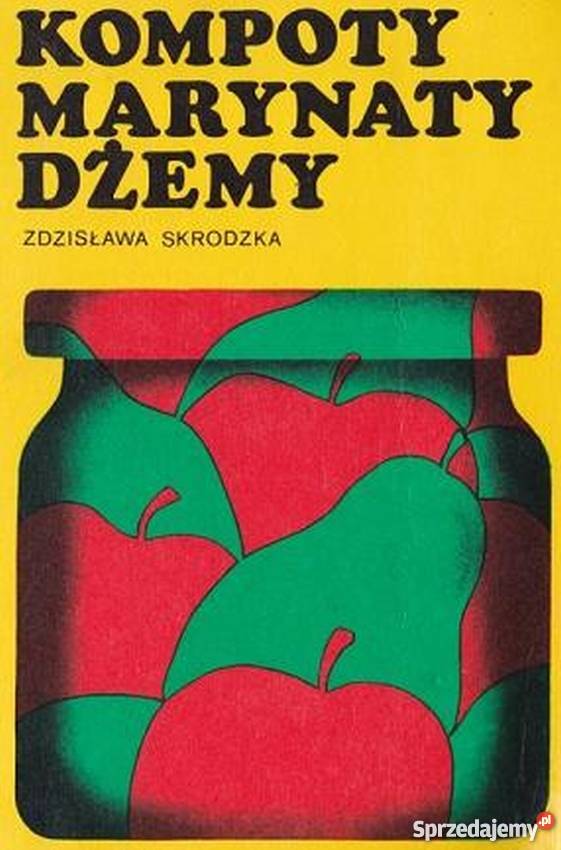 KOMPOTY MARYNATY DŻEMY SKRODZKA ZDZISŁAWA Gorzów Wielkopolski