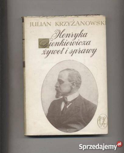 Henryka Sienkiewicza żywot i sprawy Książki i Podręczniki zachodniopomorskie