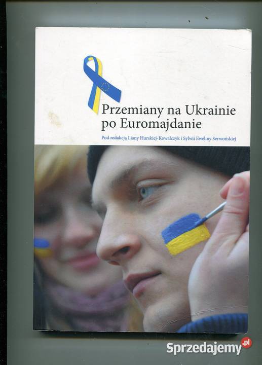 Przemiany na Ukrainie Euromajdanie Rok wydania 2017 Pozostałe Szczecin