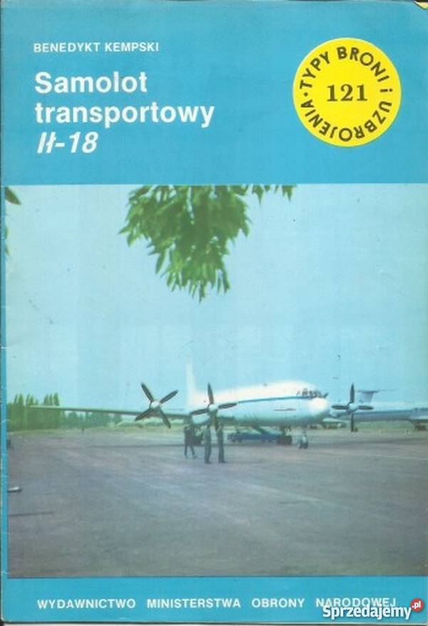 SAMOLOT TRANSPORTOWY IŁ18 militaria, broń, wojskowość Książki naukowe i popularnonaukowe Chełm
