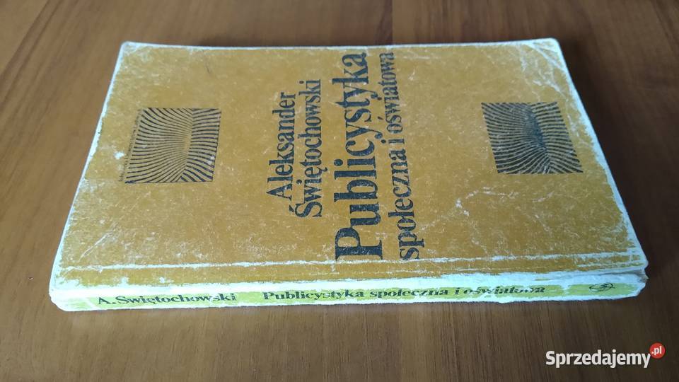 Publicystyka społeczna i oświatowa  Aleksander Gdańsk