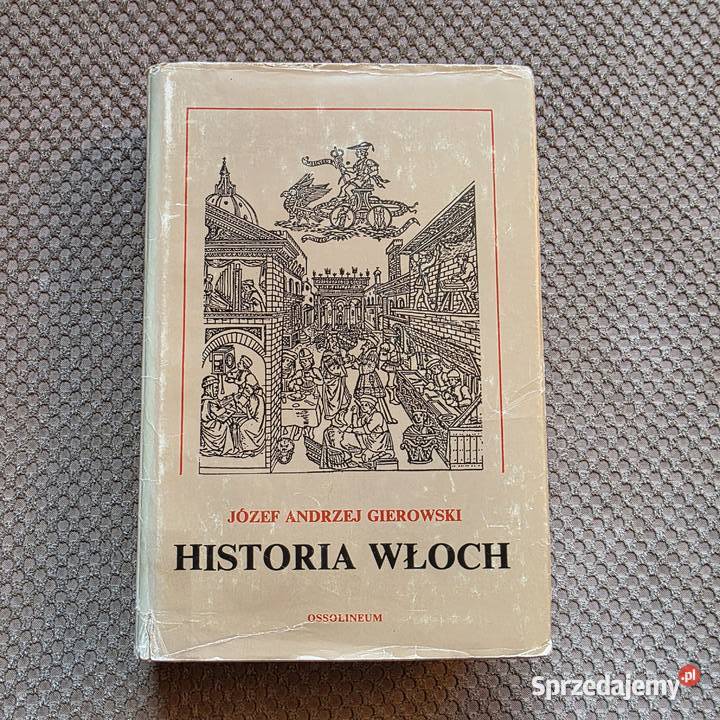 Historia Włoch Józef Andrzej Gierowski małopolskie Kraków