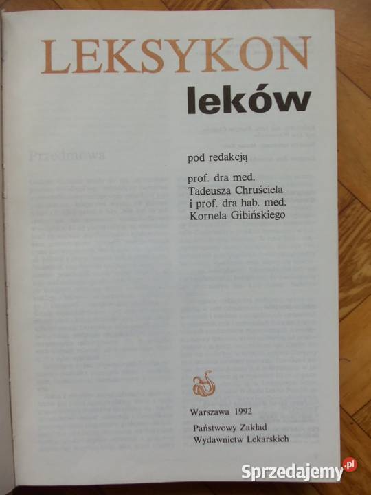 Leksykon leków T Chruściel K Gibiński 1992 r ISBN 8320015006 Książki naukowe i popularnonaukowe opolskie Głuchołazy