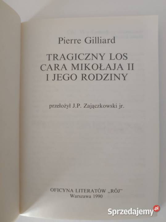 Pierr Gilliard Tragiczny los cara Mikołaja II i ISBN 9788320057218 świętokrzyskie Kielce