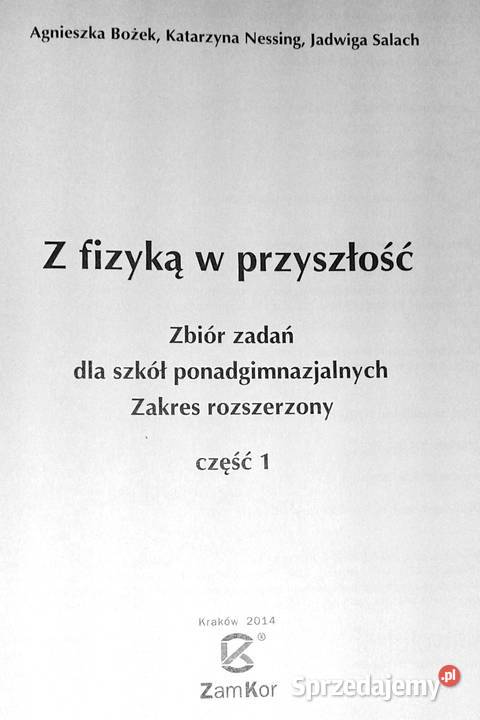 Fizyka z przyszłością Zbiór zadań A Bożek K Rok wydania 2014