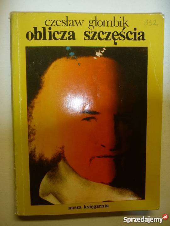 Oblicza szczęścia Czesław Głombikfa Goleniów