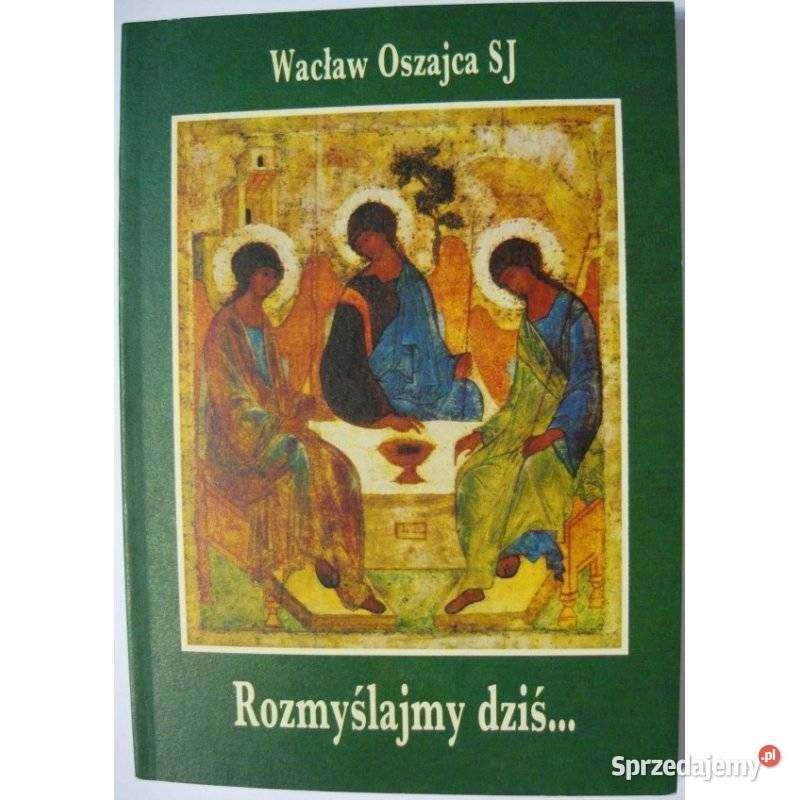 Rozmyślajmy dziś SJ Oszajca Wacław małopolskie Kraków