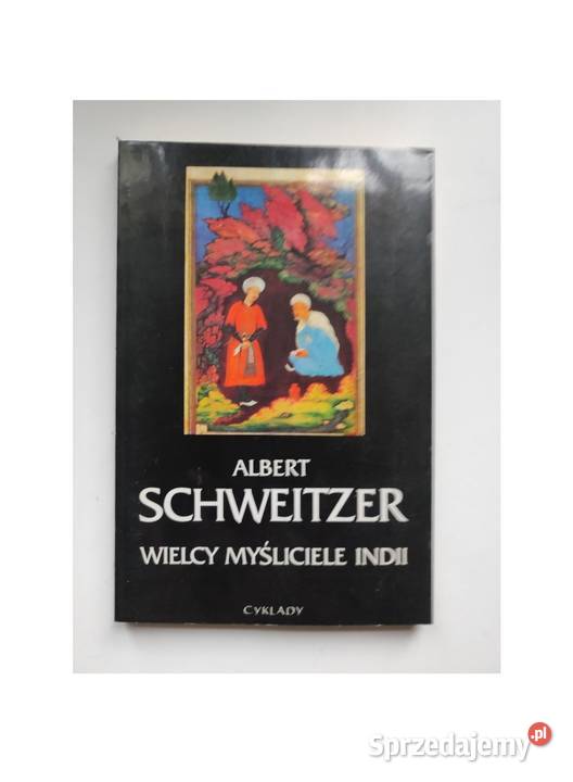 Wielcy myśliciele Indii Albert Schweitzer Les świętokrzyskie Kielce