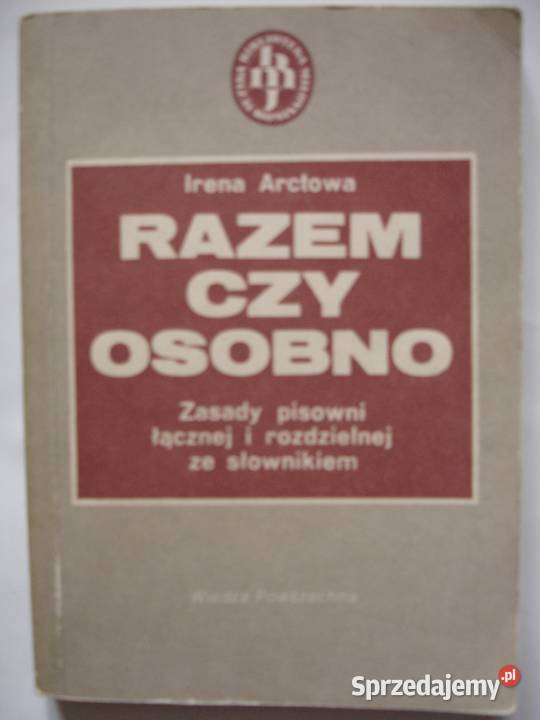 Razem Czy Osobno Irena Arctowa Zbylitowska Góra