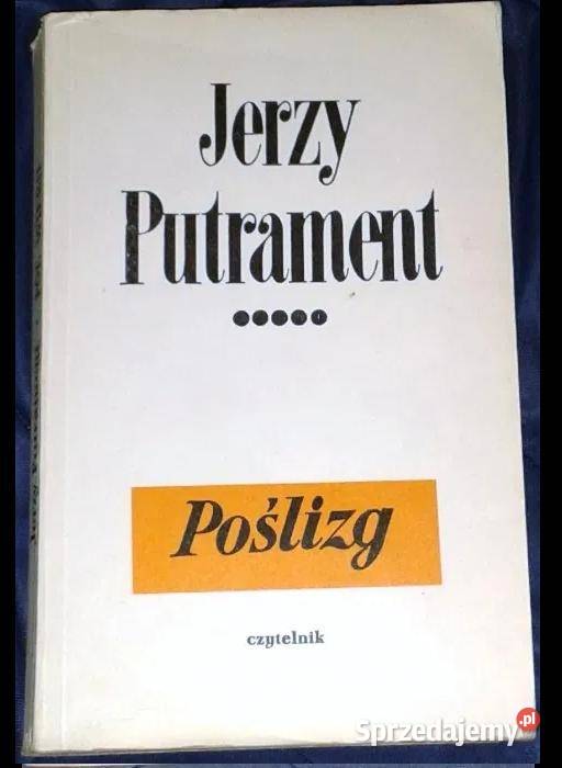 Pół wieku poślizg Jerzy Putrament lubelskie Chełm
