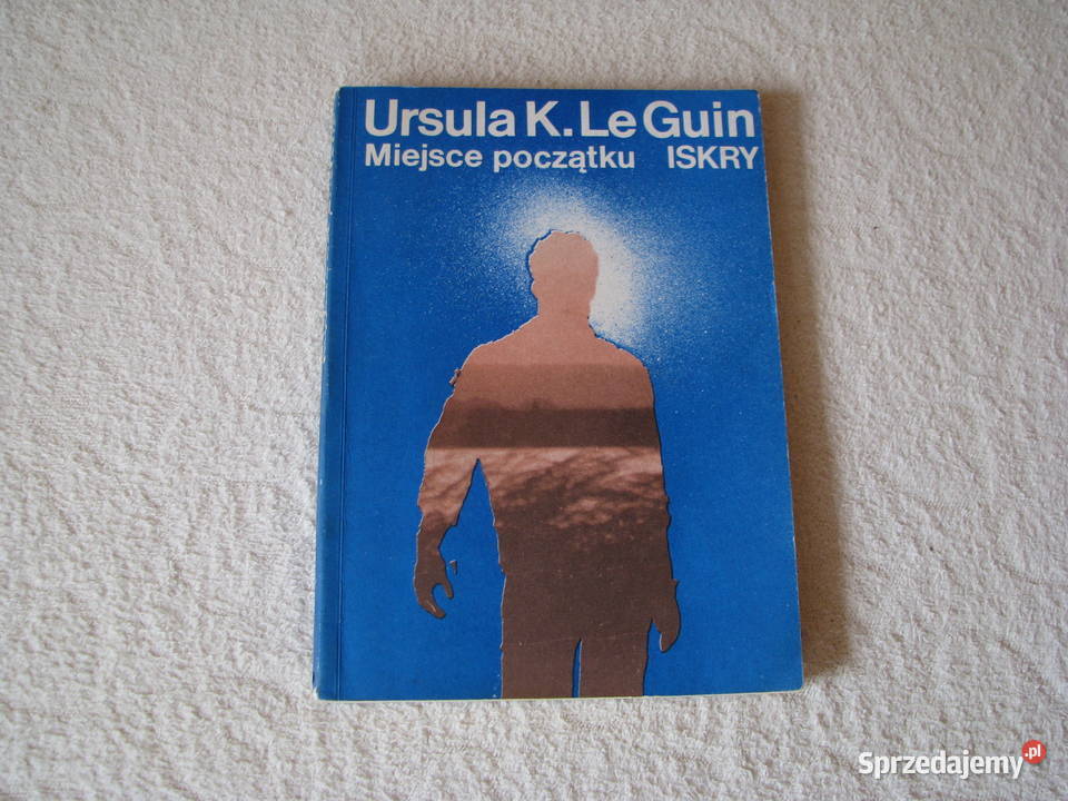 Ursula K Le Guin Miejsce początku Wydanie I Brzegi