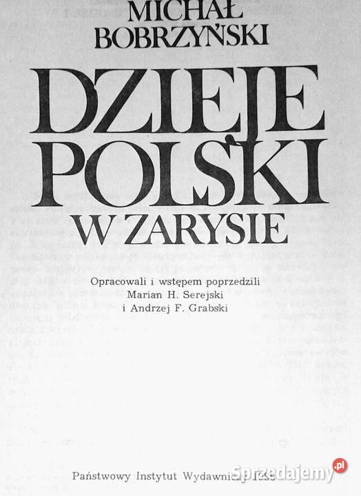 Dzieje Polski w zarysie Michał Bobrzyński lubelskie sprzedam