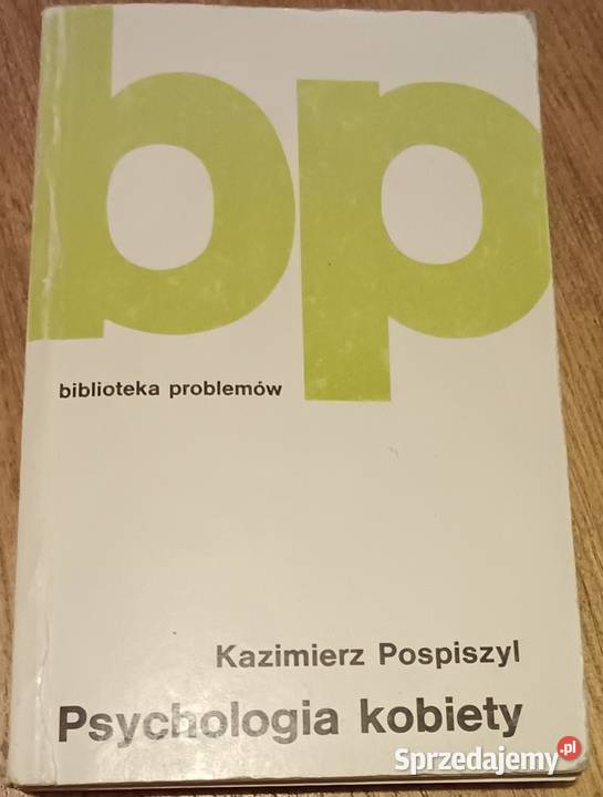 Psychologia kobiety Kazimierz Pospiszyl Książki i Podręczniki małopolskie Kraków sprzedam
