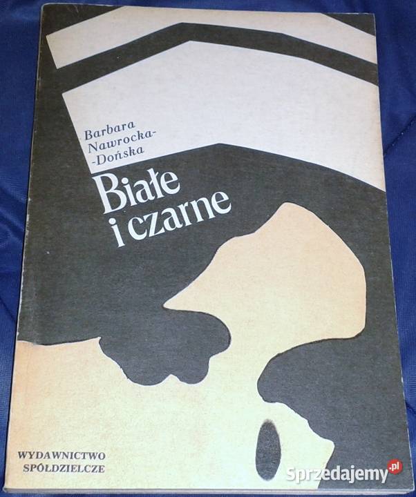 Białe i czarne Barbara Nawrocka Dońska Chełm