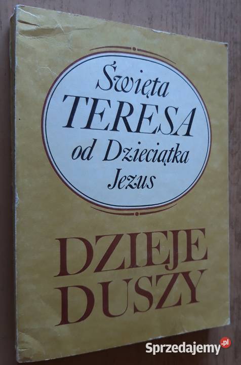 Święta Teresa Dzieciątka Jezus Dzieje duszy Suwałki