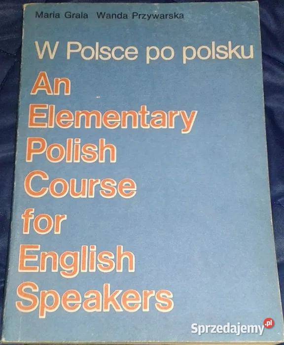 W Polsce po polsku. An elementary Polish course for English