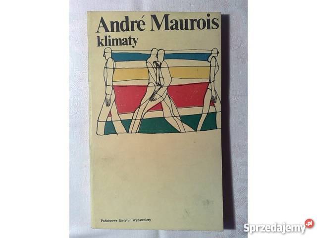 Andre Maurois KLIMATY literatura piękna - proza zagraniczna Katowice