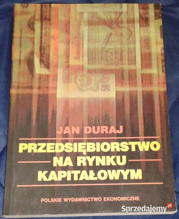 Przedsiębiorstwo na rynku kapitałowym Jan Duraj Chełm