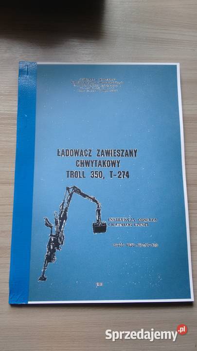 Ładowacz troll 350 T 274 instrukcja i katalog Stalowa Wola