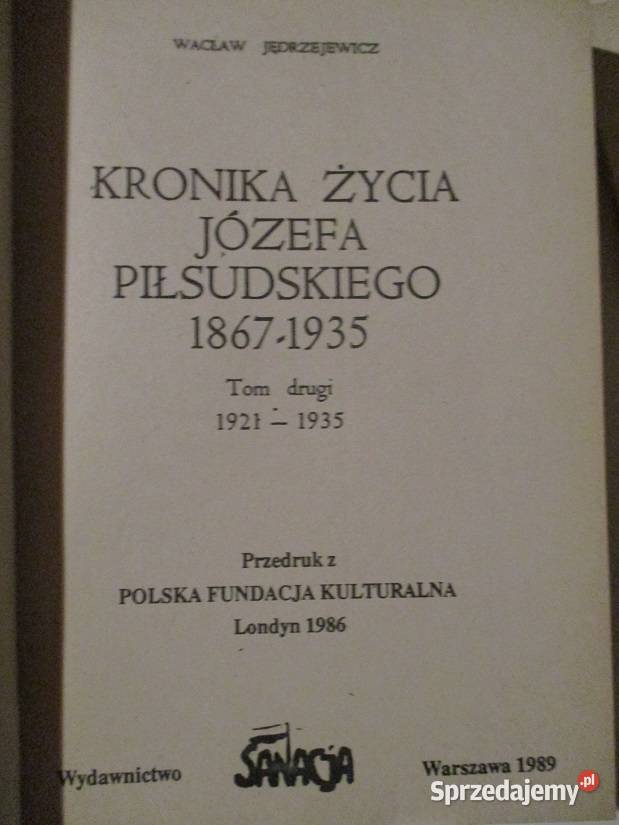 Kronika życia Józefa Piłsudskiego Jędrzejewicz Łódź sprzedam