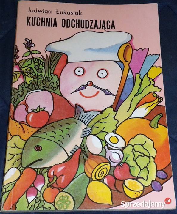 Kuchnia odchudzająca Jadwiga Łukasiak Chełm