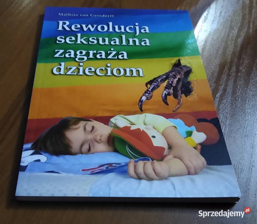 Rewolucja seksualna zagraża dzieciom Mathias von ISBN 9788388739262 Gdańsk