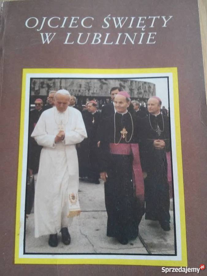 Ojciec Święty w Lublinie Jan Paweł II