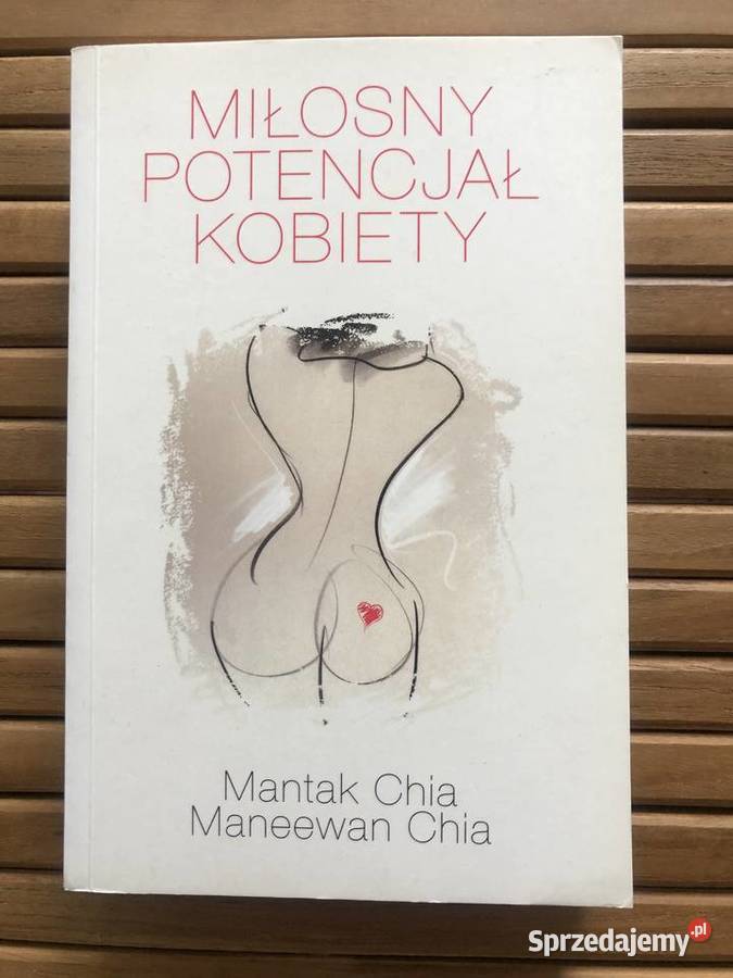 Mantak Chia Maneewan Chia Miłosny potencjał Rok wydania 2011 Płock