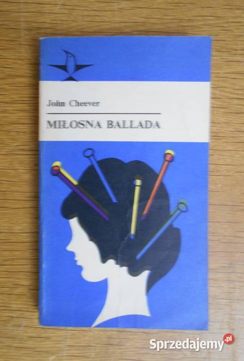 John Cheever Miłosna ballada lubelskie Parczew