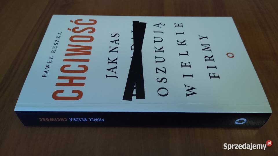 Chciwość nas oszukują wielkie firmy Paweł Reszka pomorskie Gdańsk