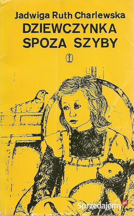 Dziewczynka spoza szyby J Ruth Charlewska Puławy