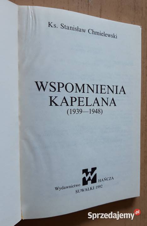 Wspomnienia kapelana 19391948 ks Stanisław miękka Suwałki
